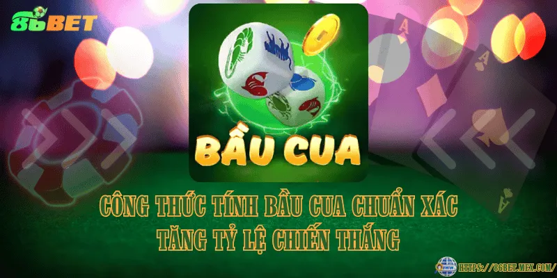 Công thức tính Bầu Cua chuẩn xác tăng tỷ lệ chiến thắng Công thức tính Bầu Cua chuẩn xác tăng tỷ lệ chiến thắng